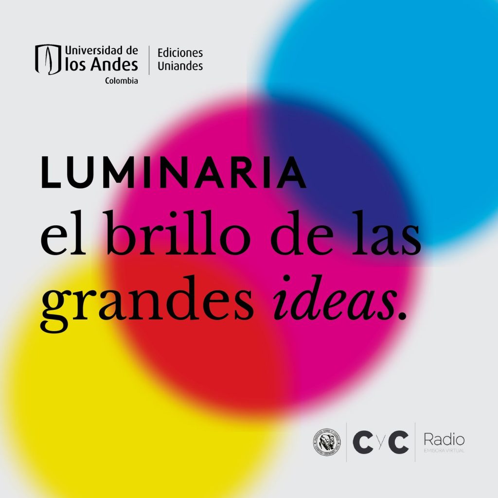 Luminaria Podcast | Editar La vorágine en su centenario, con Felipe Martínez Pinzón y Erna von der Walde